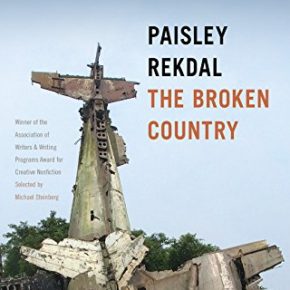 Contributor News: Paisley Rekdal's new book, "The Broken Country," evaluates Vietnam's legacy. Paisley will appear at Chautauqua in August--details below!